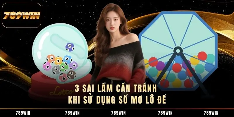 3 sai lầm cần tránh khi sử dụng sổ mơ lô đề 3 sai lầm cần tránh khi sử dụng sổ mơ lô đề