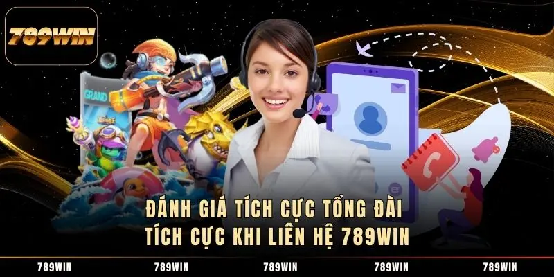Đánh giá tích cực tổng đài tích cực khi lLiên hệ 789WIN Đánh giá tích cực tổng đài tích cực khi lLiên hệ 789WIN