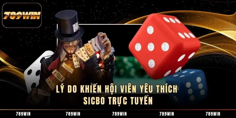 Lý do khiến hội viên yêu thích Sicbo trực tuyến Lý do khiến hội viên yêu thích Sicbo trực tuyến